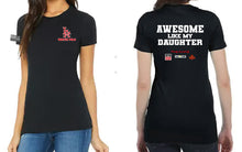 Load image into Gallery viewer, Womens &quot;Awesome Like My...&quot; Tshirt
